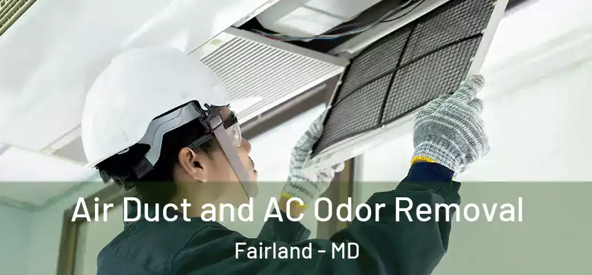 Air Duct and AC Odor Removal Fairland - MD