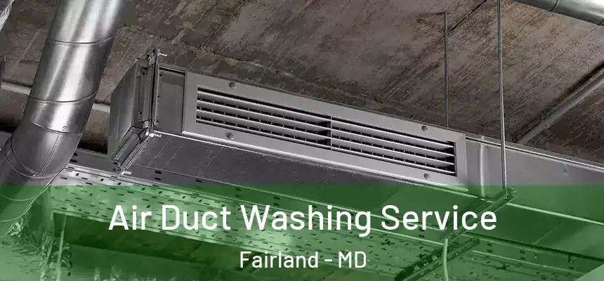 Air Duct Washing Service Fairland - MD
