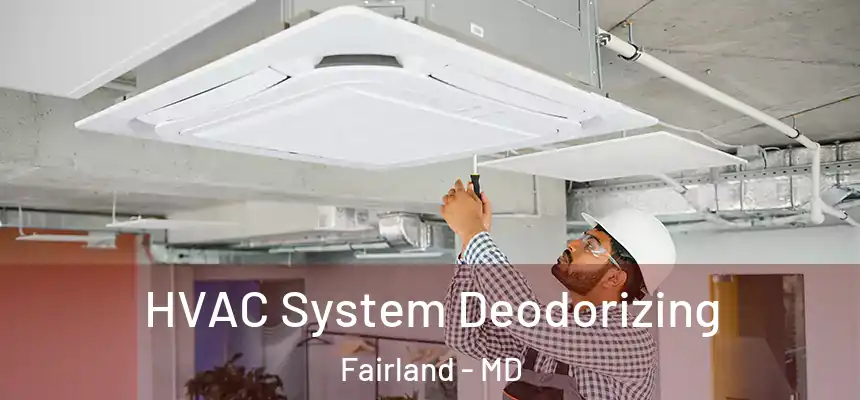  HVAC System Deodorizing Fairland - MD