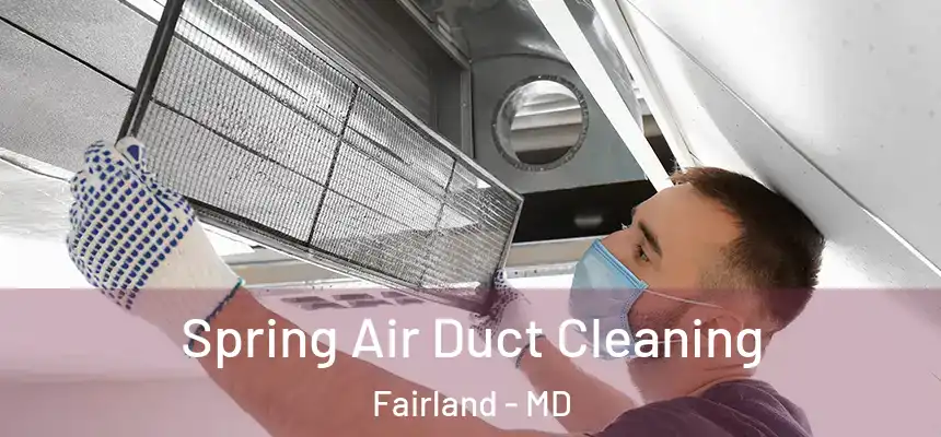  Spring Air Duct Cleaning Fairland - MD